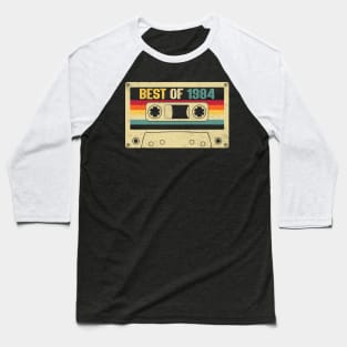 Best Of 1984 40th Birthday Gifts Cassette Tape Vintage Baseball T-Shirt